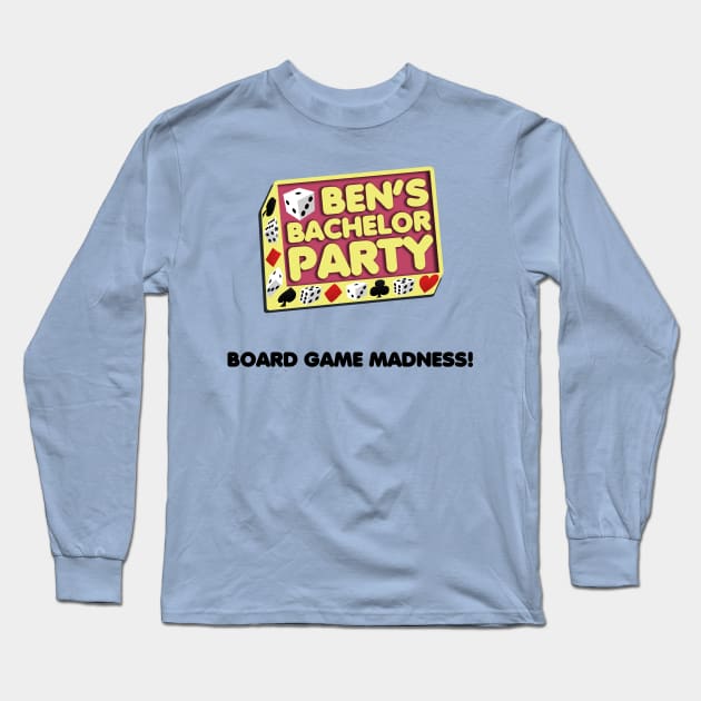 Ben's Bachelor Party Long Sleeve T-Shirt by sheepypu